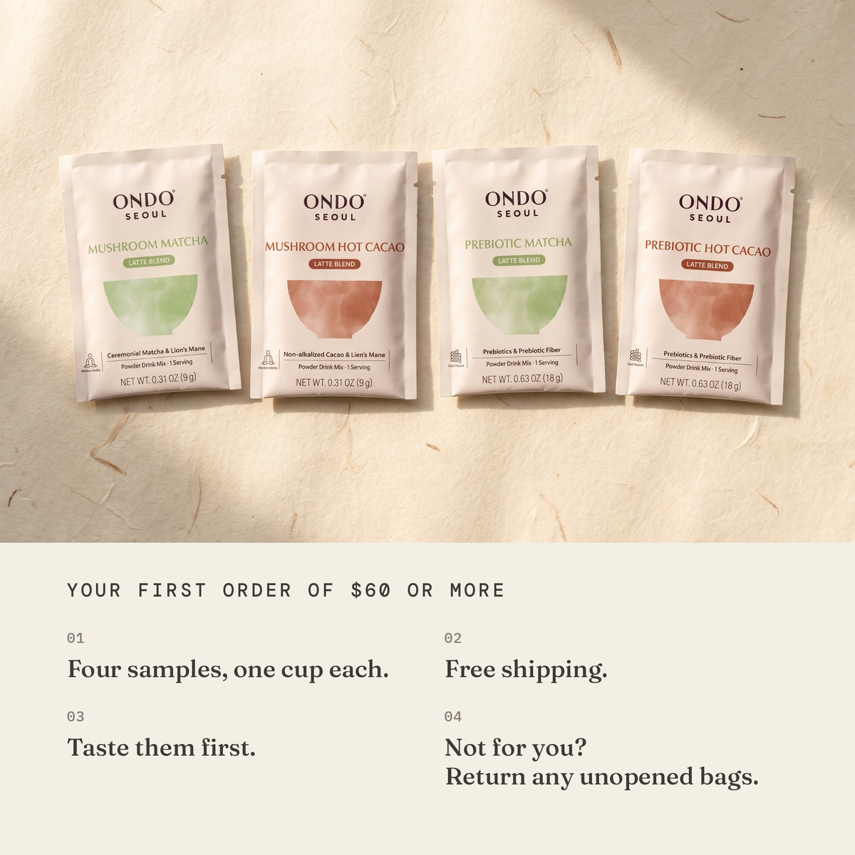 Your first order of $60 or more: four latte samples, one cup each, and free shipping. Taste them first. Not for you? Return any unopened bags.